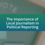 The Importance of Local Journalism in Political Reporting