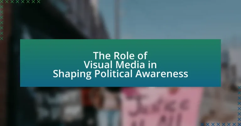 The Role of Visual Media in Shaping Political Awareness