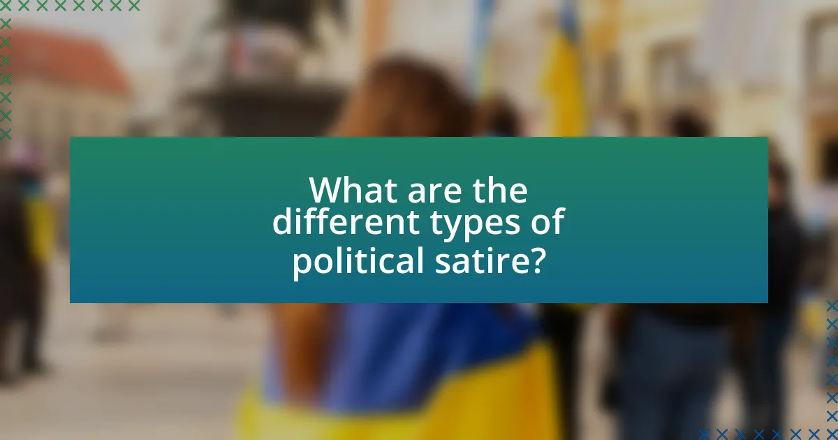 What are the different types of political satire?