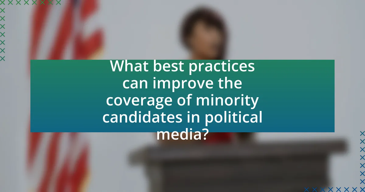 What best practices can improve the coverage of minority candidates in political media?