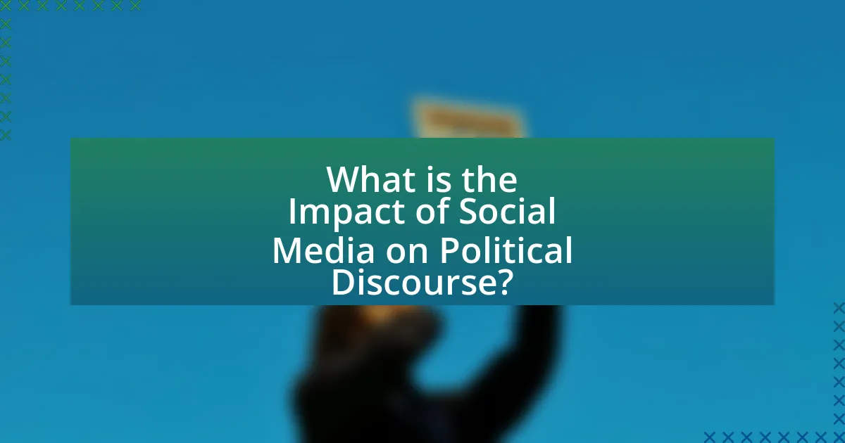 What is the Impact of Social Media on Political Discourse?